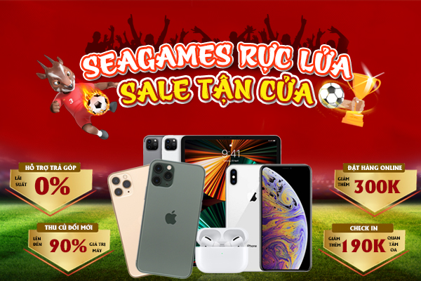 SEA GAMES RỰC LỬA - SALE TẬN CỬA